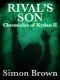 [The Chronicles of Kydan 02] • Rival’s Son · the Chronicles of Kydan 2